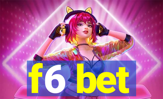 f6 bet